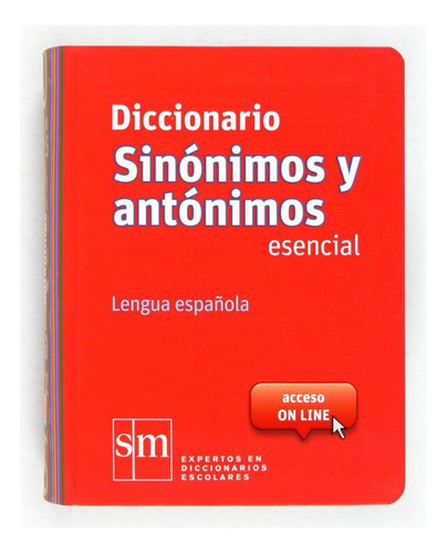 Libro: Diccionario Sinónimos Y Antónimos Esencial. Lengua Es