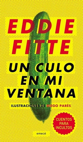Un Culo En Mi Ventana, De Fitte, Eddie. Editorial Emece En Español