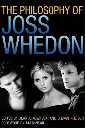 The Philosophy Of Joss Whedon, De Dean A. Kowalski. Editorial University Press Kentucky, Tapa Dura En Inglés