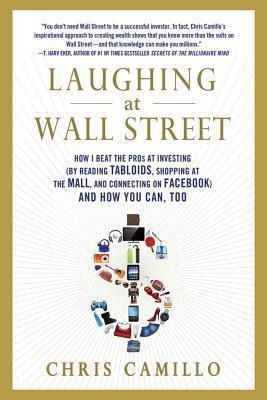 Laughing At Wall Street - Chris Camillo (paperback)