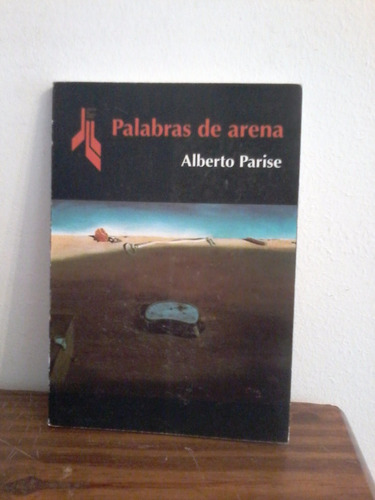 Palabras De Arena  -  Alberto Parise  Libros De Tierra Firme