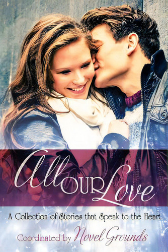 All Our Love: A Collection Of Stories That Speak To The Heart, De Cumberland, Brooke. Editorial Createspace, Tapa Blanda En Inglés