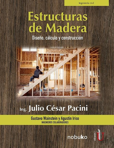 Estructuras De Madera - Julio César Pacini - Edicion De La U
