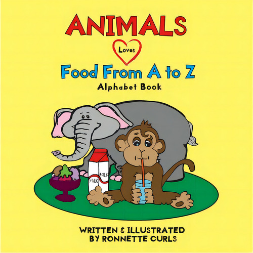 Animals Love Food From A To Z, De Curls, Ronnette Brown. Editorial Lightning Source Inc, Tapa Blanda En Inglés