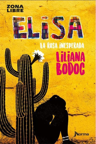 Elisa , La Rosa Inesperada - Liliana Bodoc