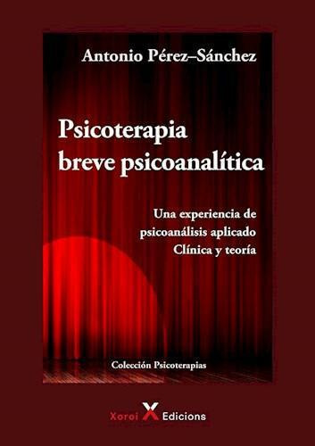 Psicoterapia Breve Psicoanalitica,  Perez - Sanchez 