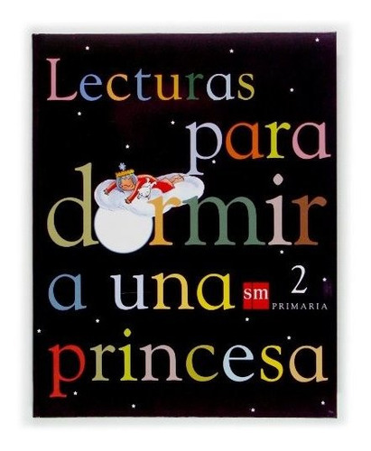 Lecturas Para Dormir A Una Princesa. 2 Primaria - 9788434895