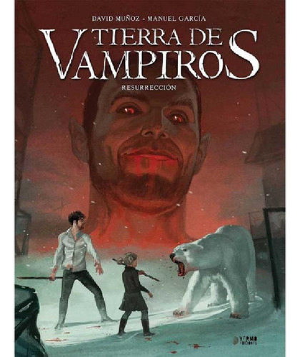 Libro - Tierra De Vampiros Vol. 3. Resurreccion - David Muñ