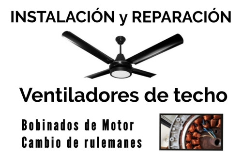 Imagen 2 de 5 de Instalación, Reparación, Balanceo De Ventiladores De Techo
