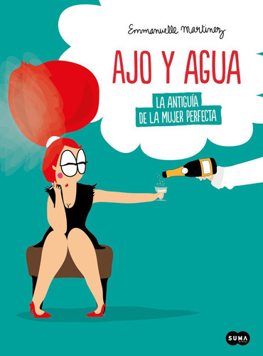 Ajo Y Agua, De Martinez, Emmanuelle. Editorial Suma, Tapa Blanda En Español