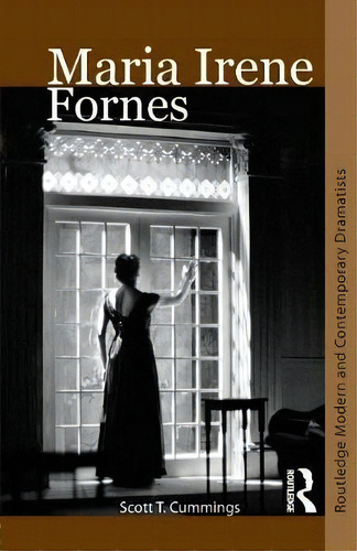 Maria Irene Fornes, De Scott T. Cummings. Editorial Taylor Francis Ltd, Tapa Blanda En Inglés