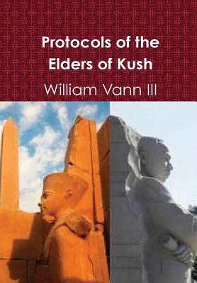 Libro Protocols Of The Elders Of Kush (cush) - Vann, Will...