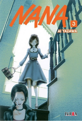 Nanã, De Ai Yazakwa. Serie Nana, Vol. 3. Editorial Ivrea, Tapa Blanda, Edición 1 En Español, 2020