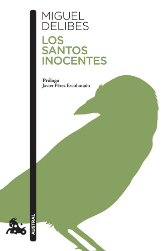 Los santos inocentes, de DELIBES, MIGUEL. Serie Austral Editorial Austral México, tapa blanda en español, 2019