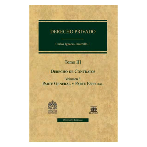 Derecho Privado. Tomo 3. Derecho De Contratos. Vol. 3