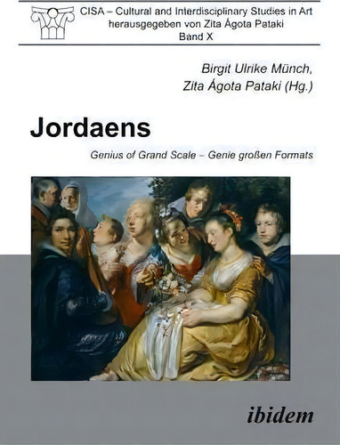 Jordaens - Genius Of Grand Scale, De Birgit Ulrike Münch. Editorial Ibidem-verlag, Jessica Haunschild U Christian Schon, Tapa Blanda En Inglés