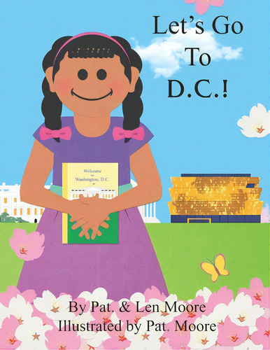 Let's Go To D.c.!, De Moore, Pat. Editorial Lightning Source Inc, Tapa Blanda En Inglés