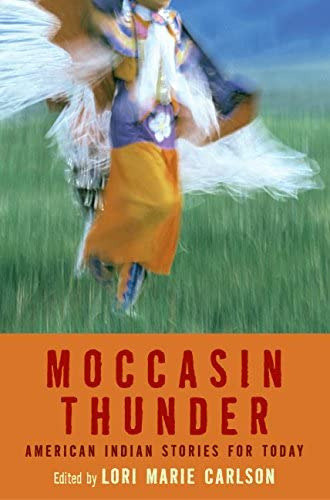 Moccasin Thunder: American Indian Stories For Today, De Carlson, Lori Marie. Editorial Harpercollins, Tapa Dura En Inglés