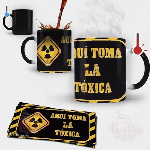 Taza Mágica Aquí Toma La Toxica Tambien Tenemos El Toxico