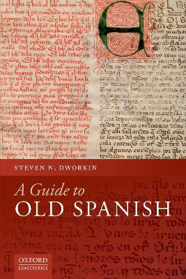 Libro A Guide To Old Spanish - Steven N. Dworkin