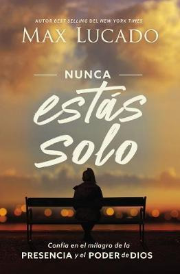 Libro Nunca Estas Solo : Confia En El Milagro De La Prese...