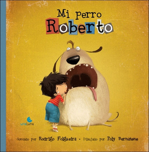 Mi Perro Roberto - Rodrigo Folgueira