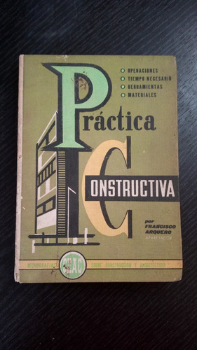 Francisco Arquero / Práctica Constructiva
