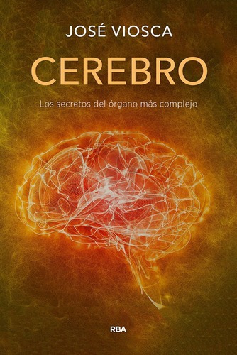 Libro Cerebro - José Viosca - Rba