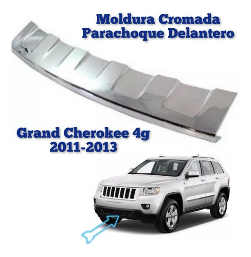 Platina Cromada Parachoque Delantero Grand Cherokee 11/13  