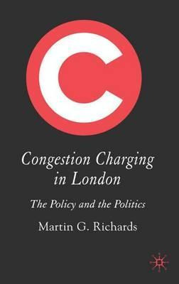 Libro Congestion Charging In London - Martin G. Richards