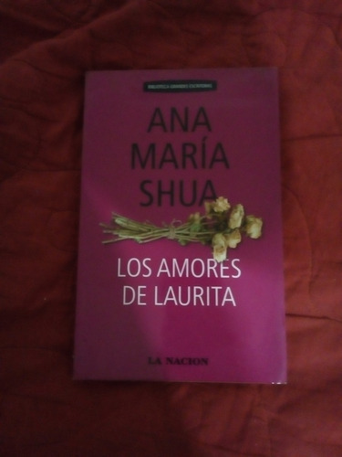 Los Amores De Laurita = Ana María Shua | La Nación 
