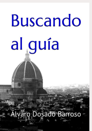 Libro: Buscando Al Guía (spanish Edition)