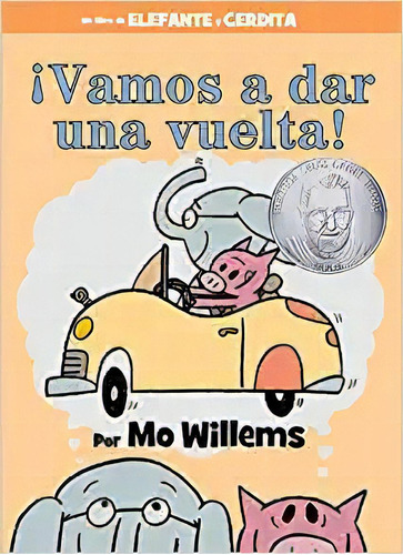 ¡vamos A Dar Una Vuelta! (an Elephant And Piggi, Spanish Ed, De Mo Willems. Editorial Hyperion Books For Children En Español