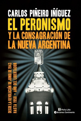 El Peronismo Y La Consagracion De La Nueva Argentina  Yrt