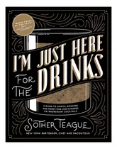 Comprar Libro: Estoy Aquí Solo Por Las Bebidas: Una Guía De Bebidas