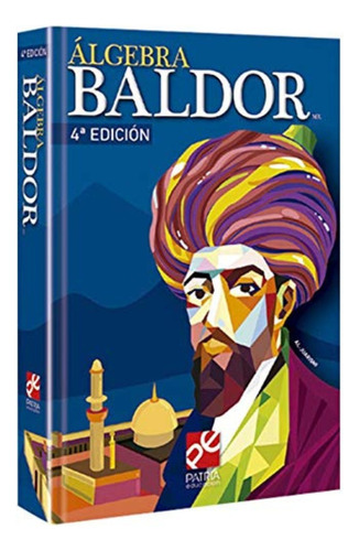 Álgebra Baldor 4° Edición Ed Patria / Pasta Dura Y Original