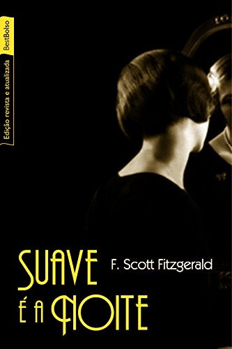 Suave é a noite (edição de bolso), de Fitzgerald, F. Scott. Editora Best Seller Ltda, capa mole em português, 2008