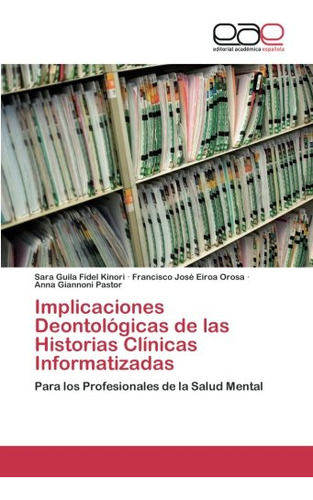 Implicaciones Deontologicas De Las Historias Clinicas Inform
