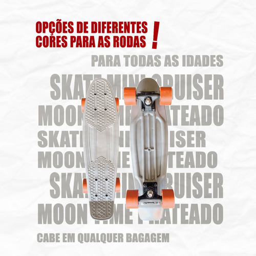 Skate Mini Cruiser Moon Time Prateado 22 Pol
