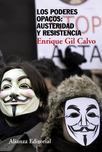 Libro Los Poderes Opacos Austeridad Y Resistencia De Enrique