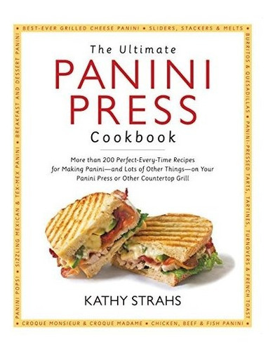 The Ultimate Panini Press Cookbook: Más De 200 Recetas Perfe | Envío gratis The Ultimate Panini Press Cookbook: Más De 200 Recetas Perfe | Envío gratis