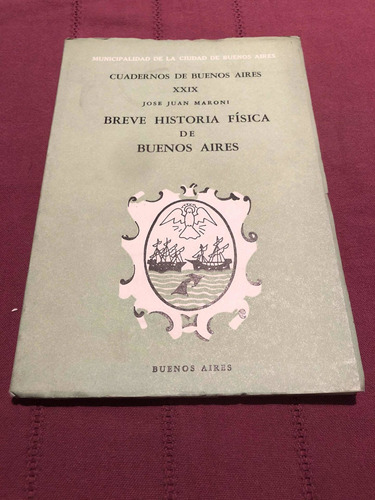 Cuadernos De Buenos Aires Xxix.breve Historia Física De Bsas