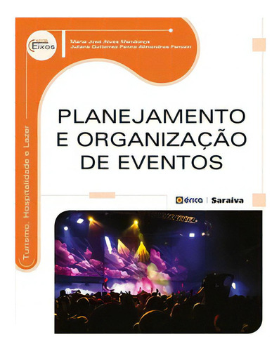Planejamento E Organização De Eventos, De Juliana Gutierres Penna Almendros Perozin. Editora Érica, Capa Mole Em Português
