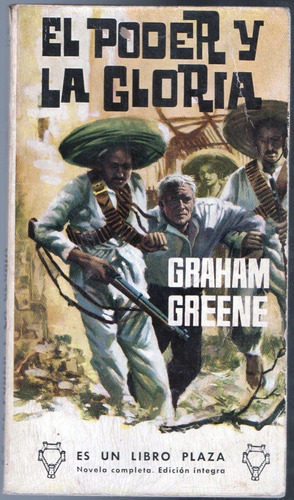 El Poder Y La Gloria  Graham Greene.