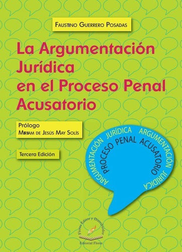 La Argumentación Jurídica En El Proceso Penal Acusatorio