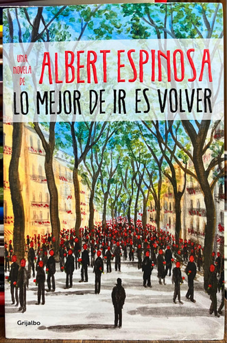 Lo Mejor De Ir Es Volver - Albert Espinosa