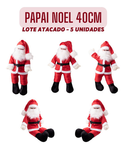 Boneco Papai Noel De Pelúcia Grande 40cm Kit 5 Un. Luxo 0