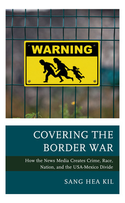 Libro Covering The Border War: How The News Media Creates...