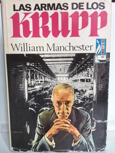 Las Armas De Los Krupp - William Manchester - Segunda Guerra