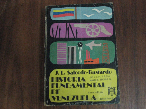 Historia Fundamental De Venezuela - José Salcedo Bastardo